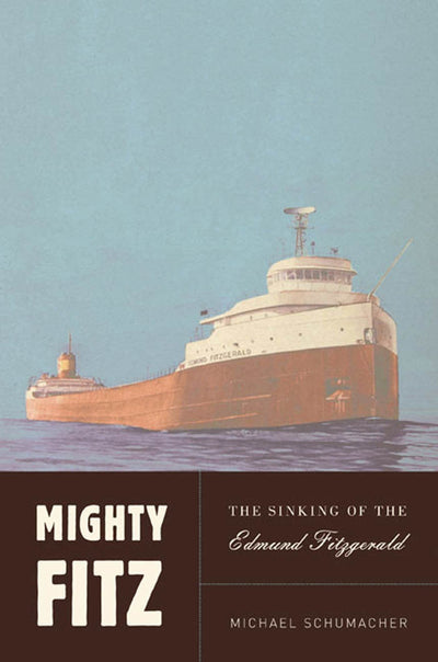 Mighty Fitz: The Sinking of the Edmund Fitzgerald