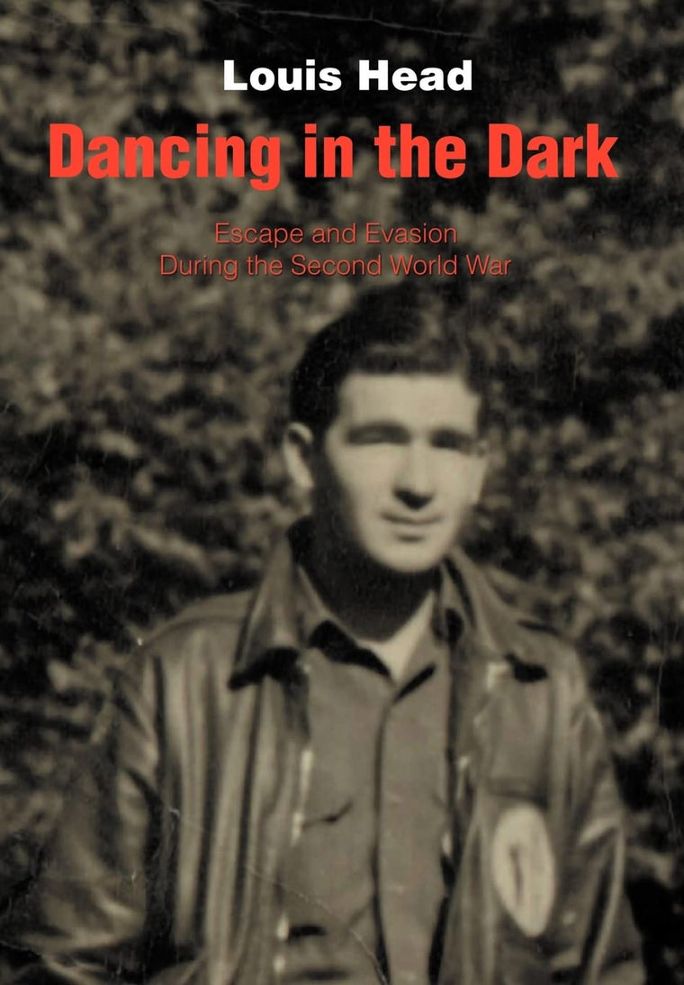 Dancing in the Dark: Escape and Evasion During the Second World War