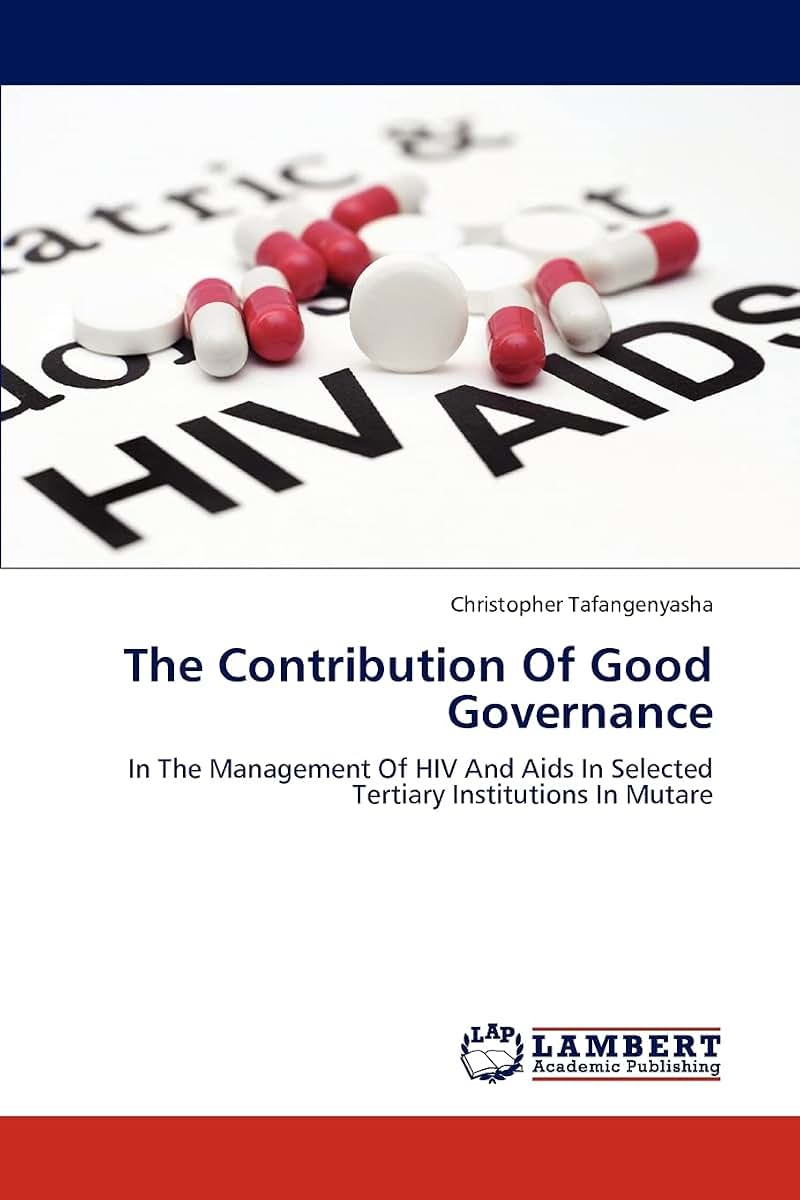The Contribution Of Good Governance: In The Management Of HIV And Aids In Selected Tertiary Institutions In Mutare