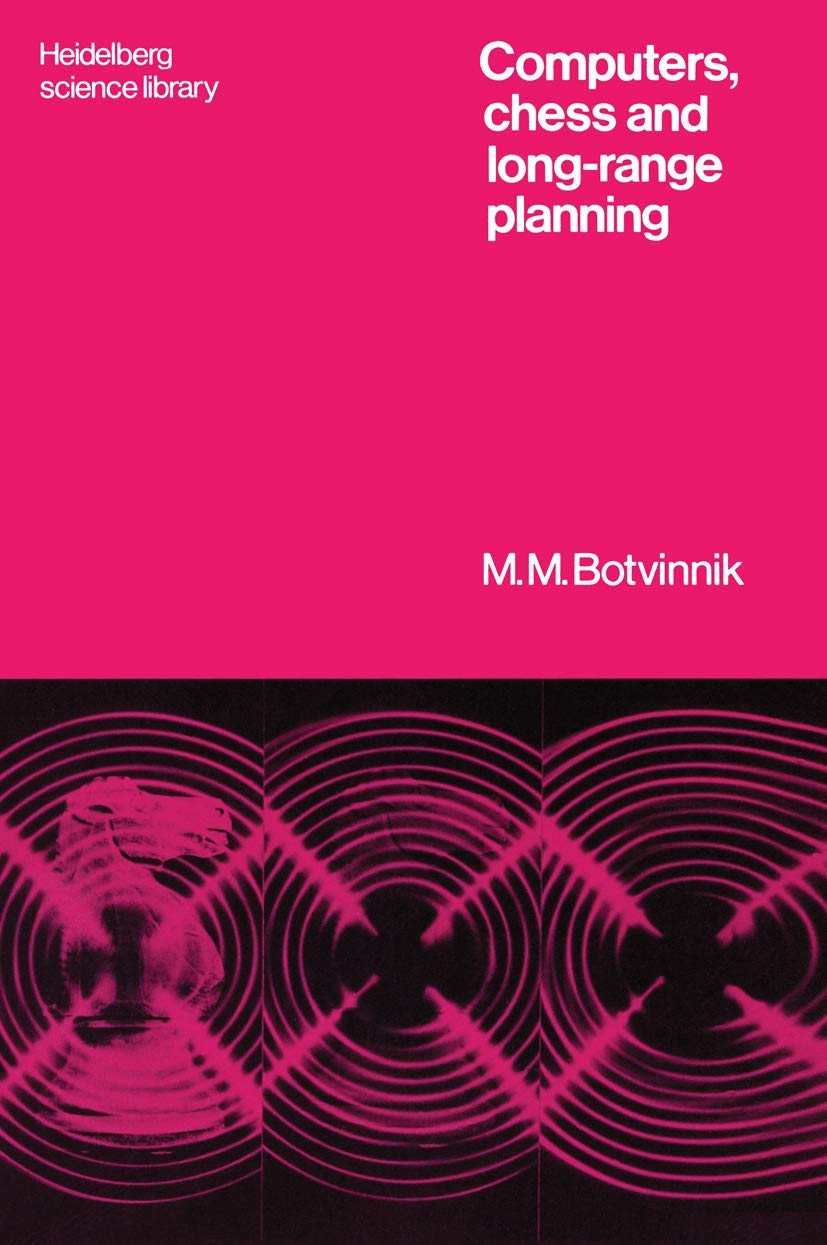 Computers, Chess and Long-Range Planning (Heidelberg Science Library)