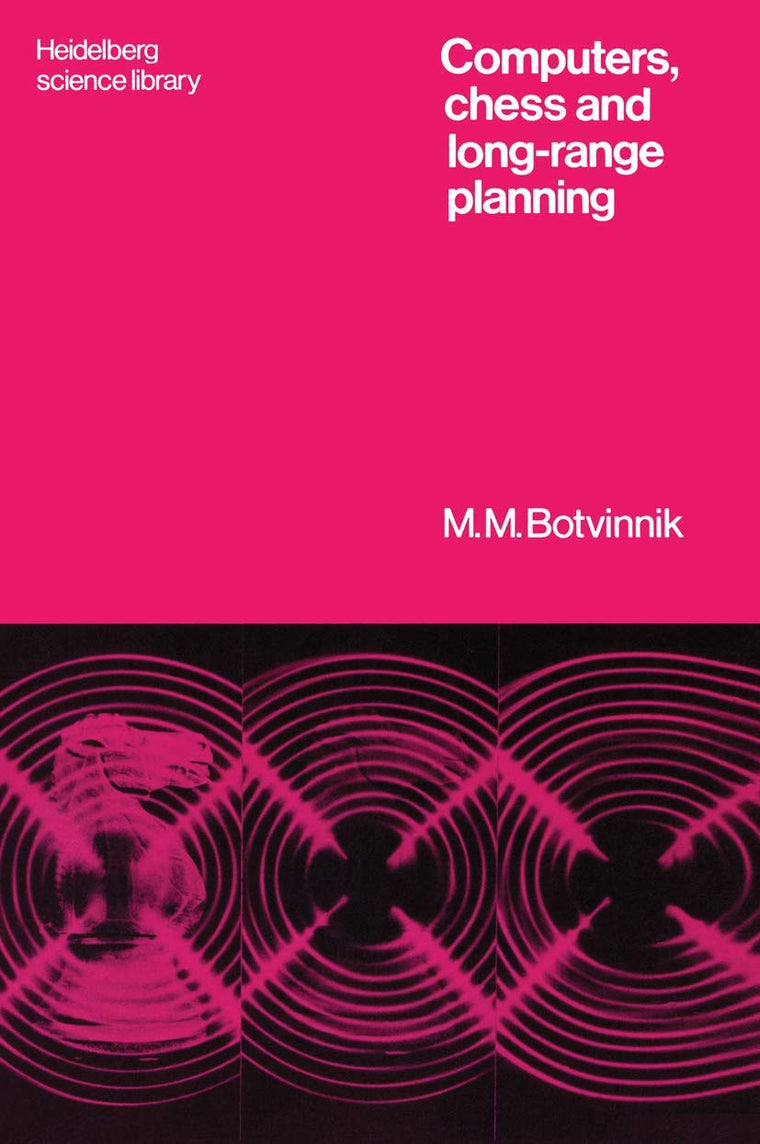 Computers, Chess and Long-Range Planning (Heidelberg Science Library)