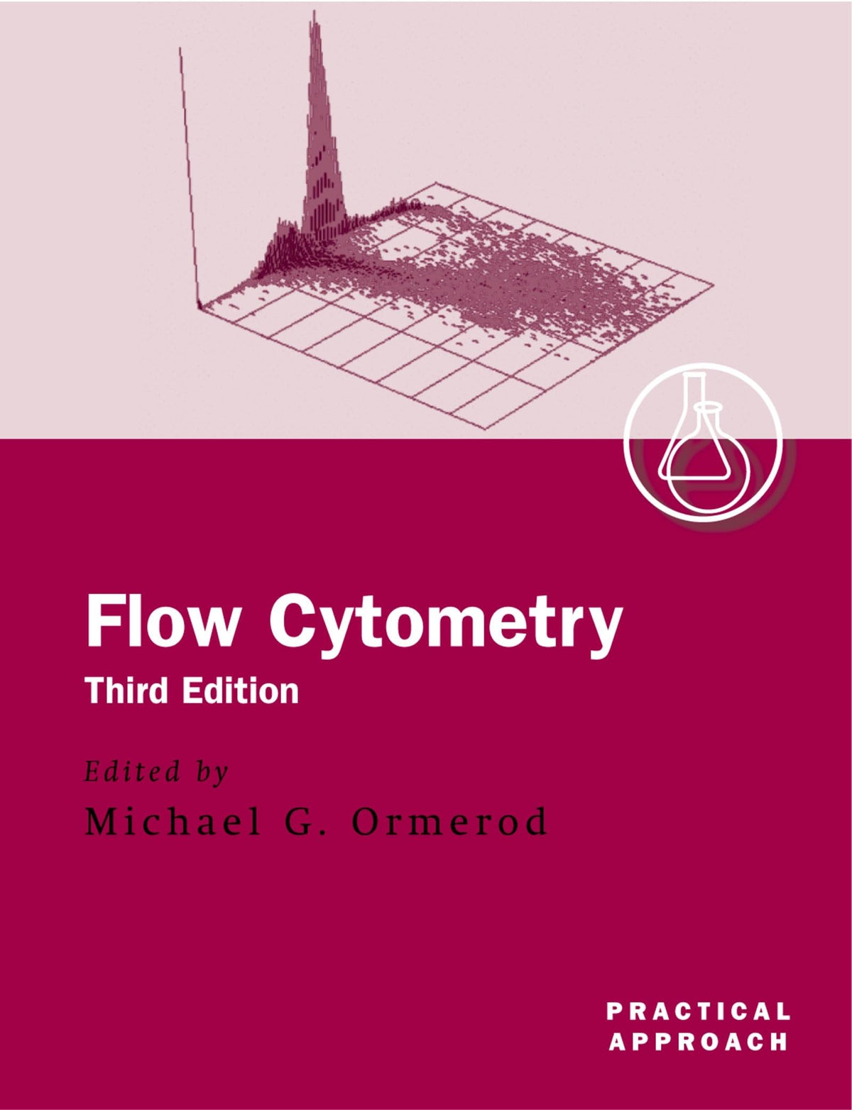 Flow Cytometry: A Practical Approach (Practical Approach Series)
