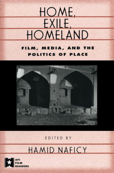 Home, Exile, Homeland (AFI Film Readers)