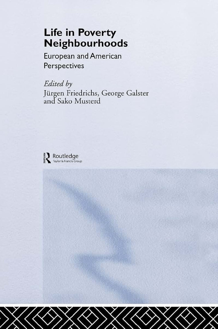 Life in Poverty Neighbourhoods: European and American Perspectives