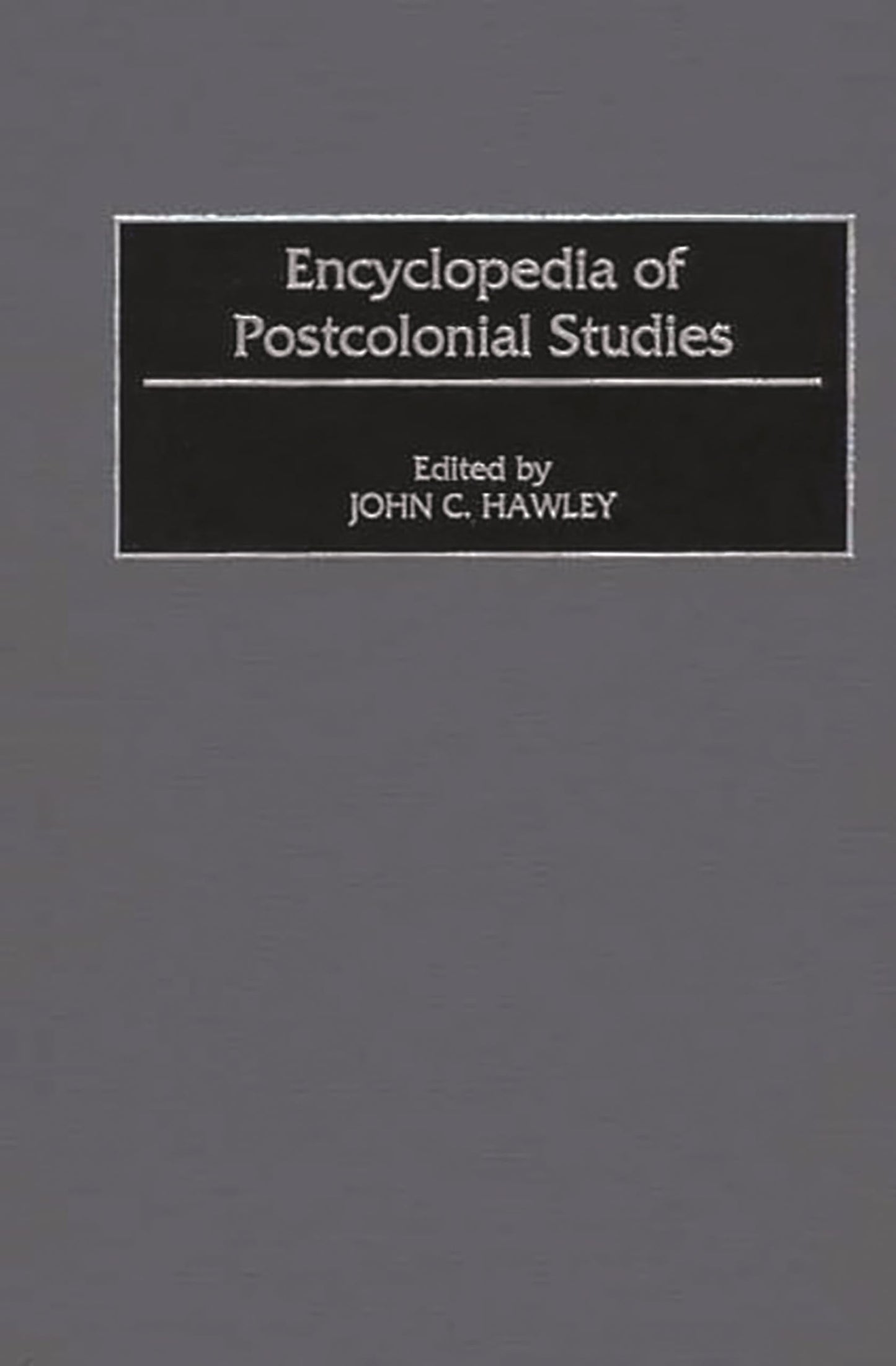 Encyclopedia of Postcolonial Studies: