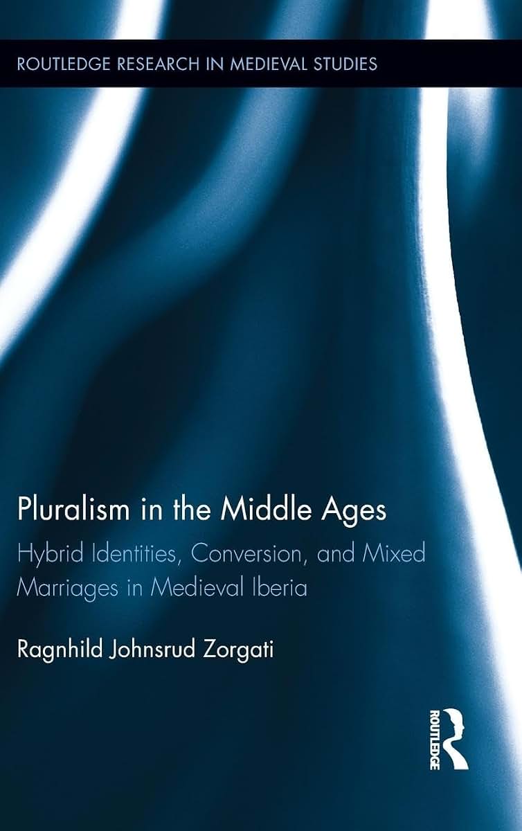 Pluralism in the Middle Ages (Routledge Research in Medieval Studies)