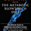 Burn Fat with The Metabolic Blowtorch Diet: The Ultimate Guide for Optimizing Intermittent Fasting: Burn Fat, Preserve Muscle, Enhance Focus and Transform Your Health