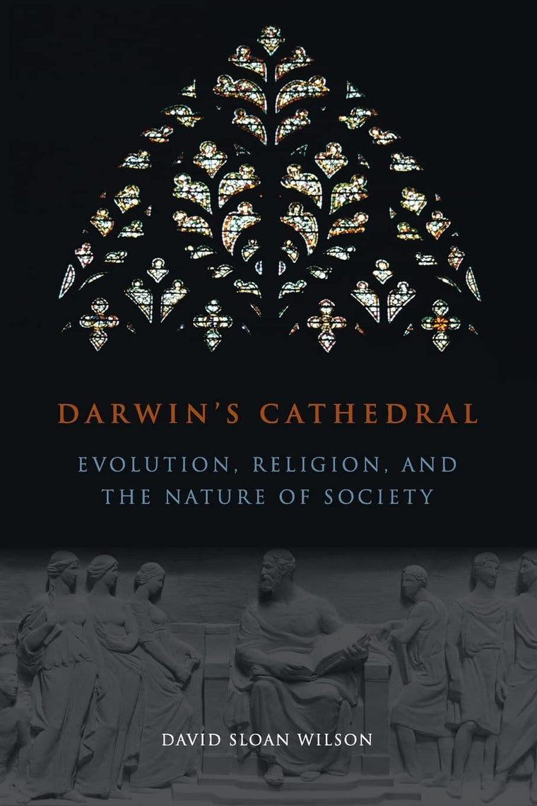 Darwin's Cathedral: Evolution, Religion, and the Nature of S