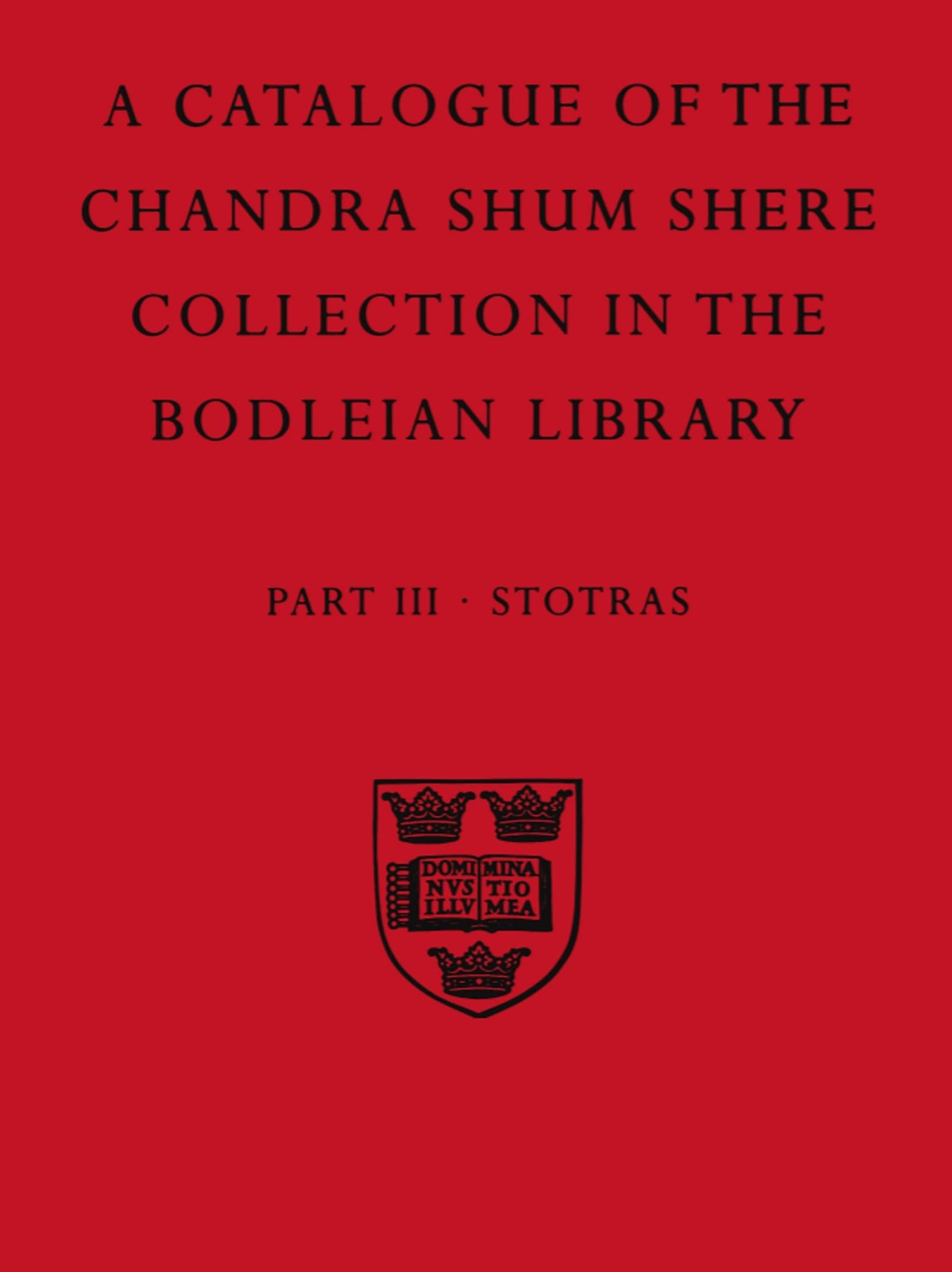A Descriptive Catalogue of The Sanskrit and Other Indian Manuscripts of the Chandra Shum Shere Collection in the Bodleian Library (Catalogue Chandra Shum Shere)
