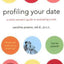 Profiling Your Date: A Smart Woman's Guide to Evaluating a Man