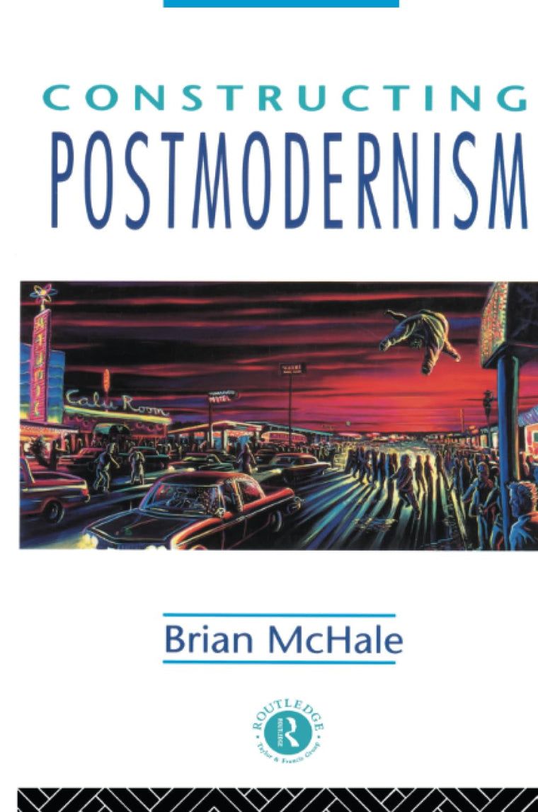 Constructing Postmodernism