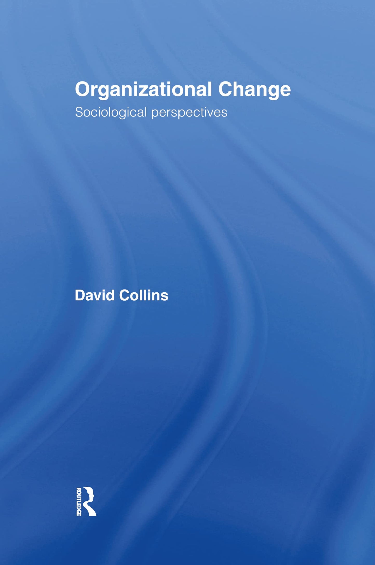 Organisational Change: Sociological Perspectives