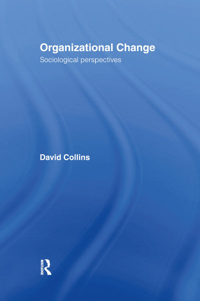 Organisational Change: Sociological Perspectives