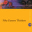 Fifty Eastern Thinkers (Routledge Key Guides)