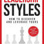 Leadership Styles: How To Discover And Leverage Yours (Leadership IQ Fast Reads)