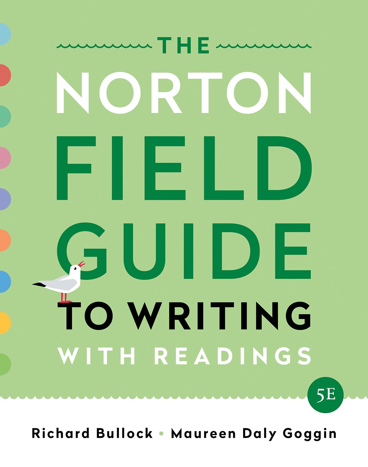 The Norton Field Guide to Writing: with Readings by Bullock,