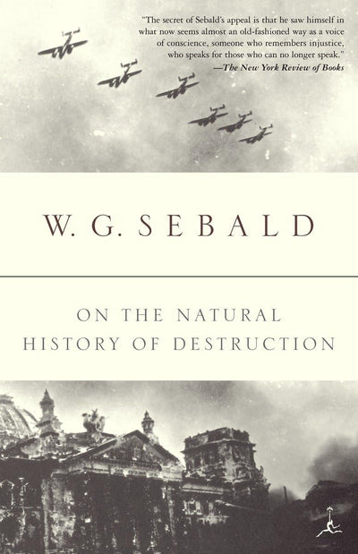 On the Natural History of Destruction (Modern Library Classics (Paperback))