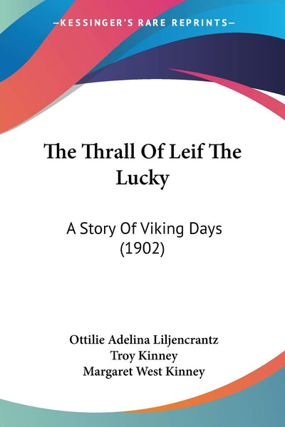 The Thrall Of Leif The Lucky: A Story Of Viking Days (1902)