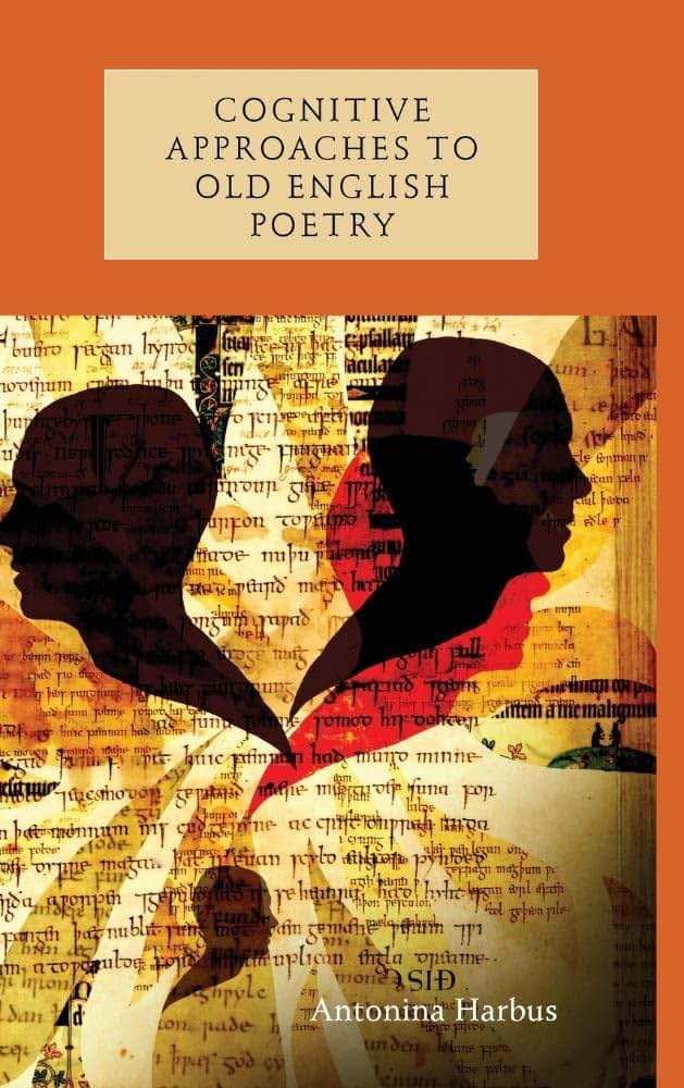 Cognitive Approaches to Old English Poetry (Anglo-Saxon Studies, 18)