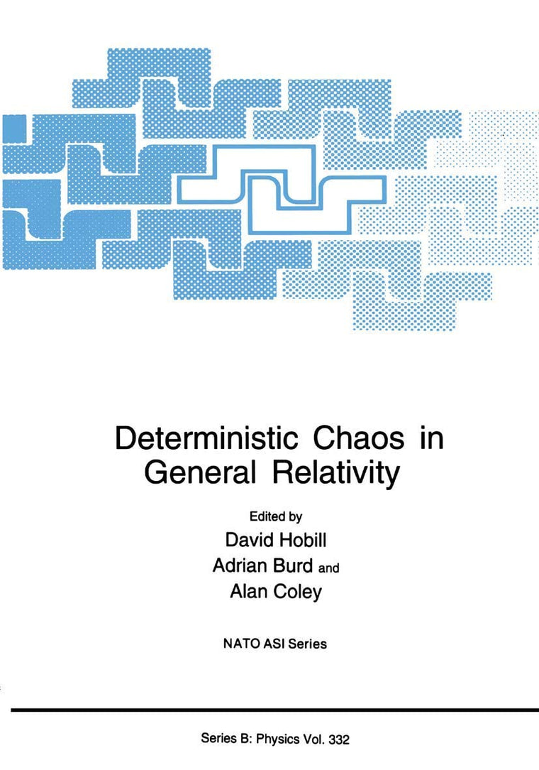 Deterministic Chaos in General Relativity (NATO Science Series B:, 332)