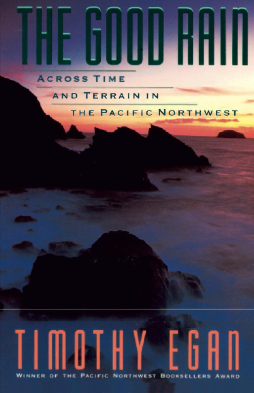 The Good Rain: Across Time and Terrain in the Pacific Northwest (Vintage Departures)