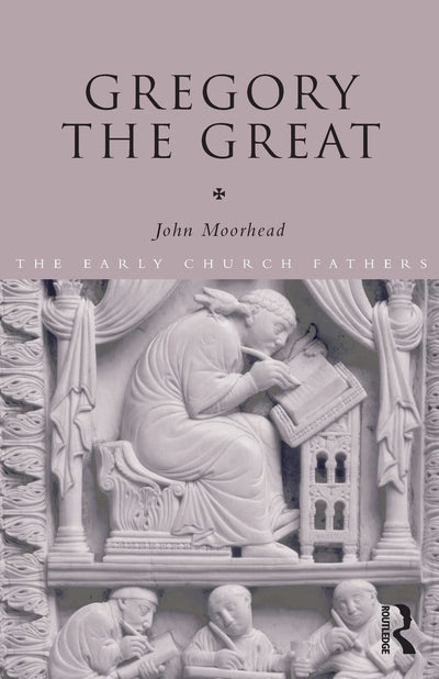 Gregory the Great (The Early Church Fathers)