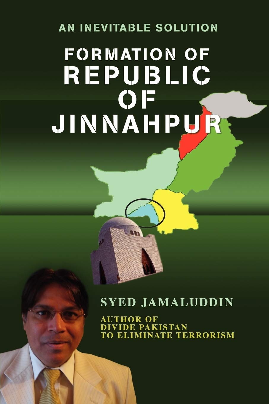 FORMATION OF REPUBLIC OF JINNAHPUR: An Inevitable Solution