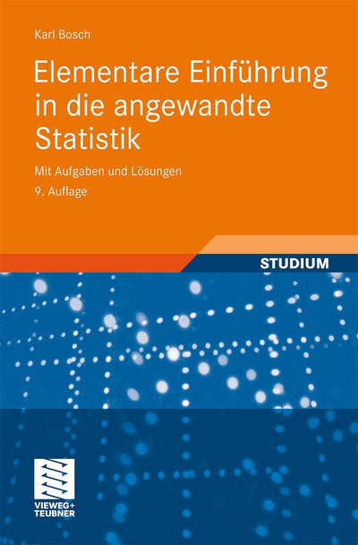Elementare Einfhrung in die angewandte Statistik: Mit Aufgaben und Lsungen (German Edition)