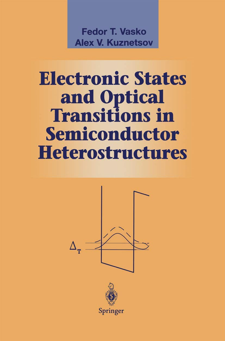Electronic States and Optical Transitions in Semiconductor Heterostructures (Graduate Texts in Contemporary Physics)