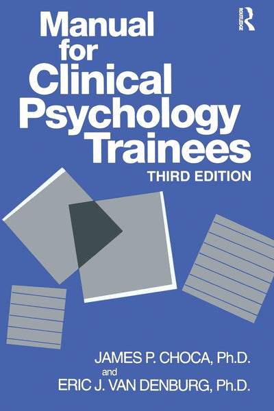 Manual For Clinical Psychology Trainees (Brunner/Mazel Basic Principles into Practice Series, 10)