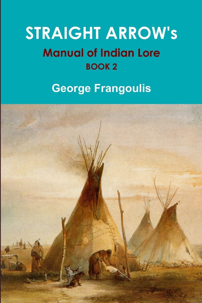 STRAIGHT ARROW's Manual of Indian Lore, Book 2