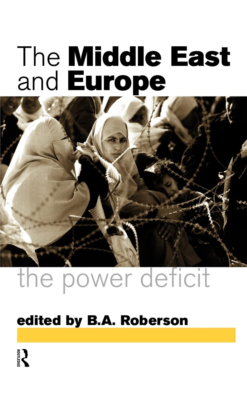 The Middle East and Europe: The Power Deficit