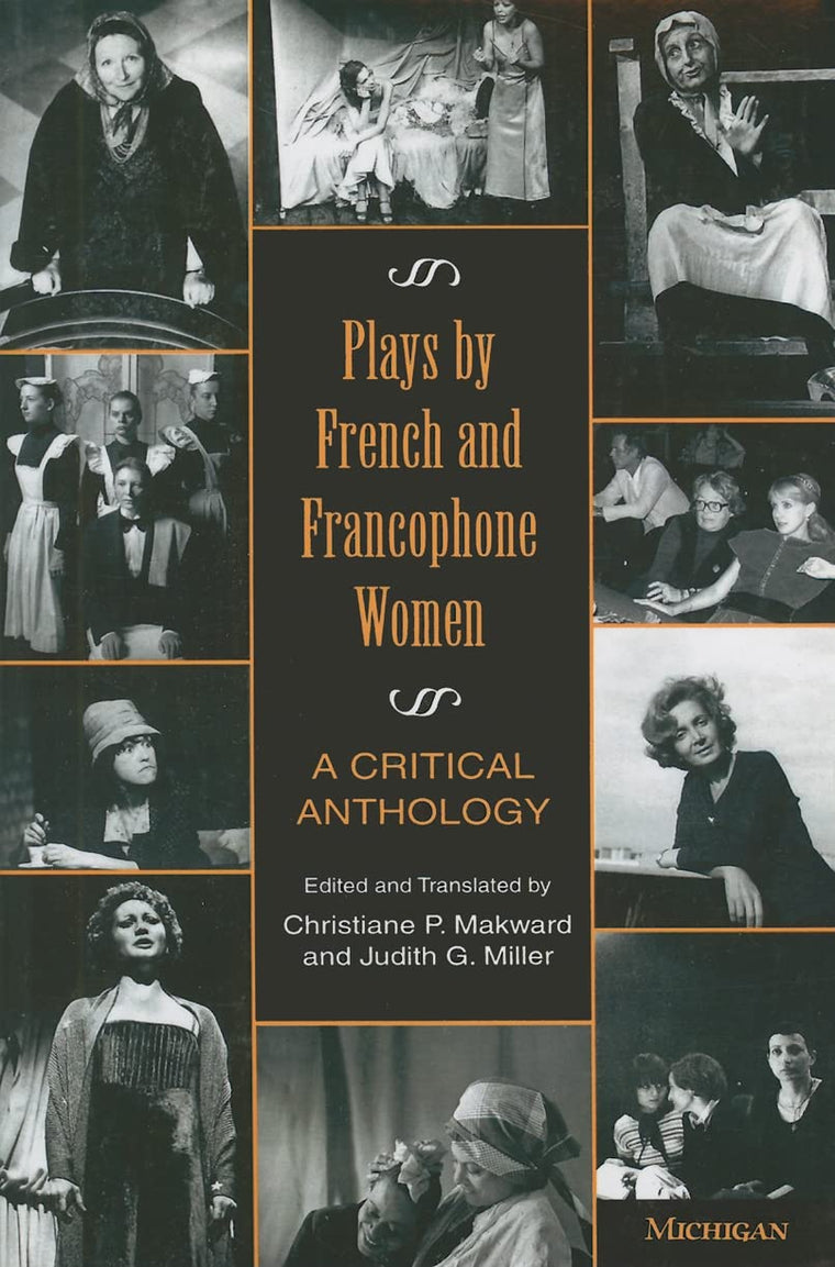Plays by French and Francophone Women: A Critical Anthology