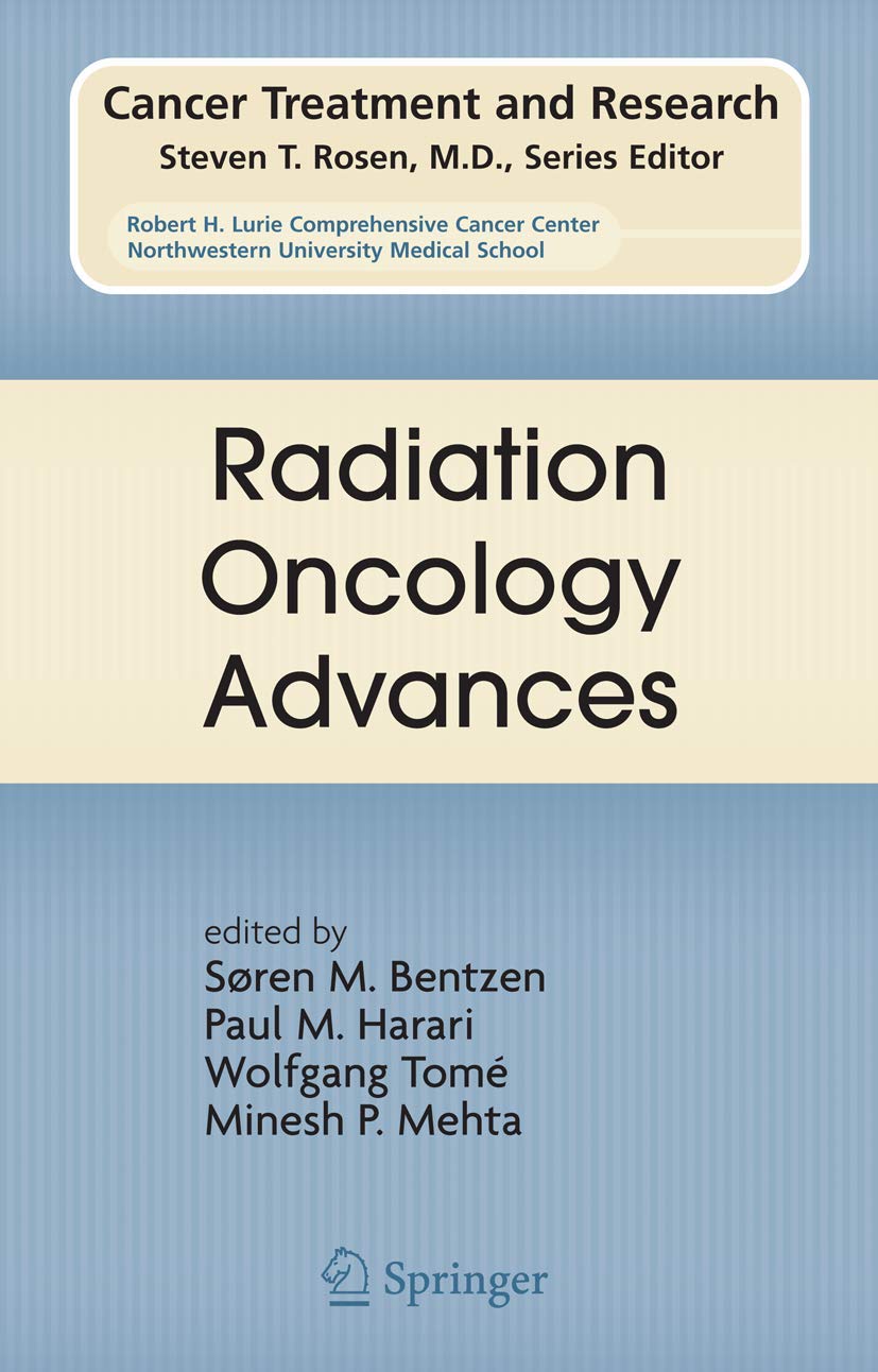Radiation Oncology Advances (Cancer Treatment and Research, 139)