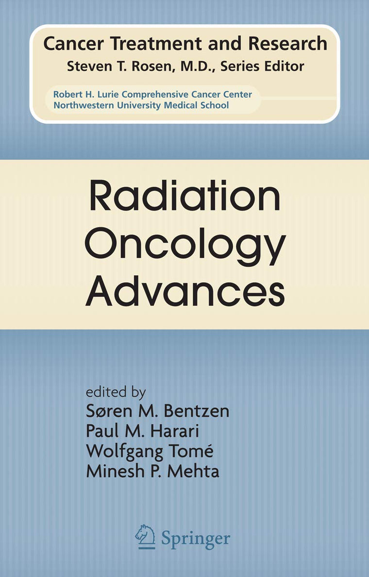 Radiation Oncology Advances (Cancer Treatment and Research, 139)