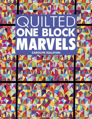 Quilted One-Block Marvels
