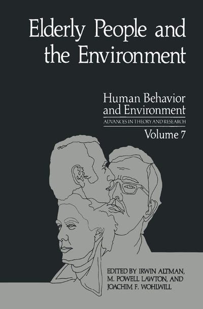 Elderly People and the Environment (Human Behavior and Environment, 7)