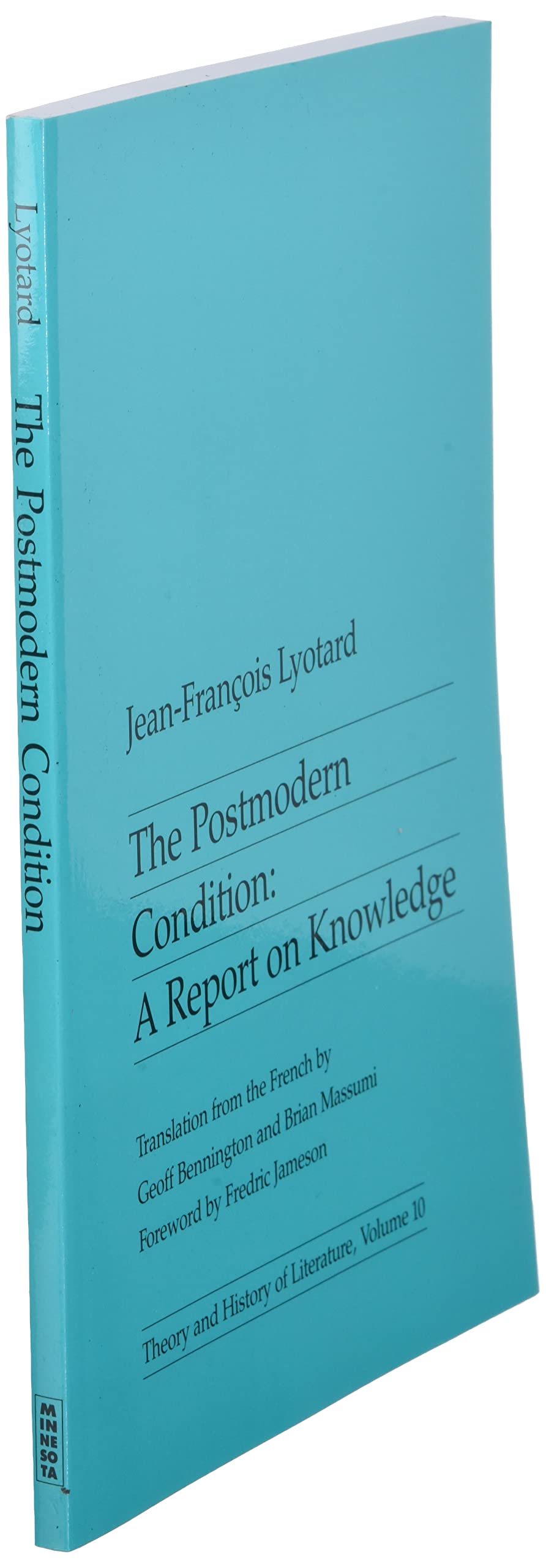 The Postmodern Condition: A Report on Knowledge (Theory and History of Literature, Volume 10)