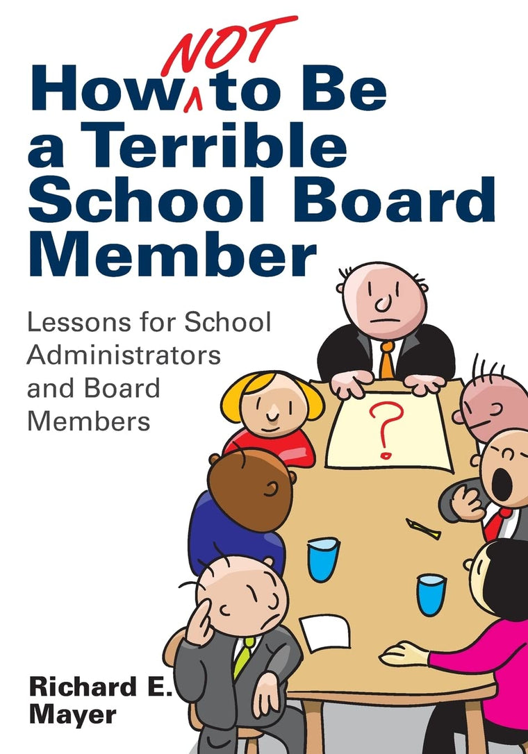 How Not to Be a Terrible School Board Member: Lessons for School Administrators and Board Members