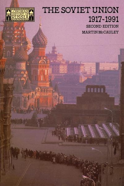 The Soviet Union 1917-1991 (Longman History of Russia)