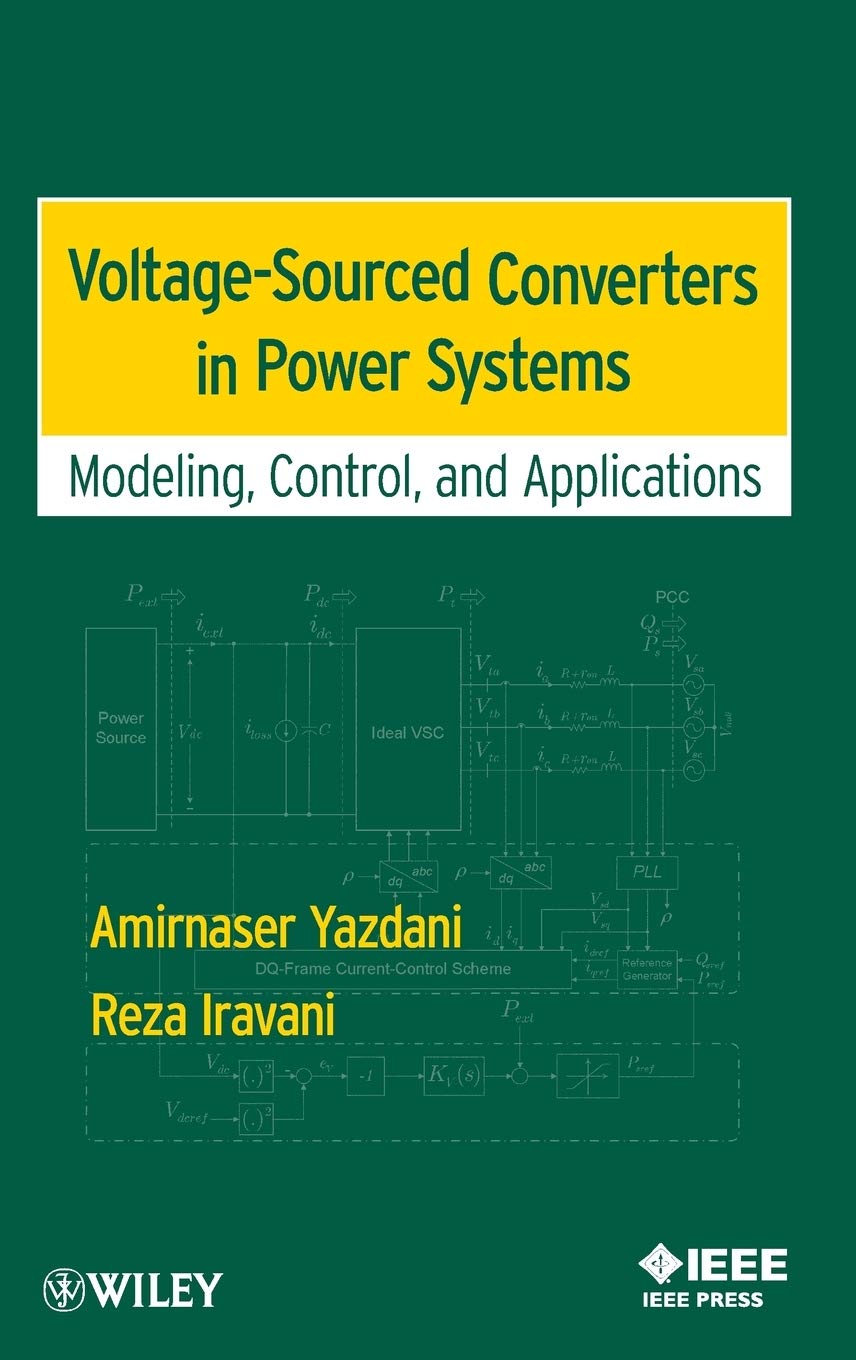 Voltage-Sourced Converters in Power Systems: Modeling, Control, and Applications