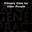 Primary Care for Older People (Oxford General Practice Series)
