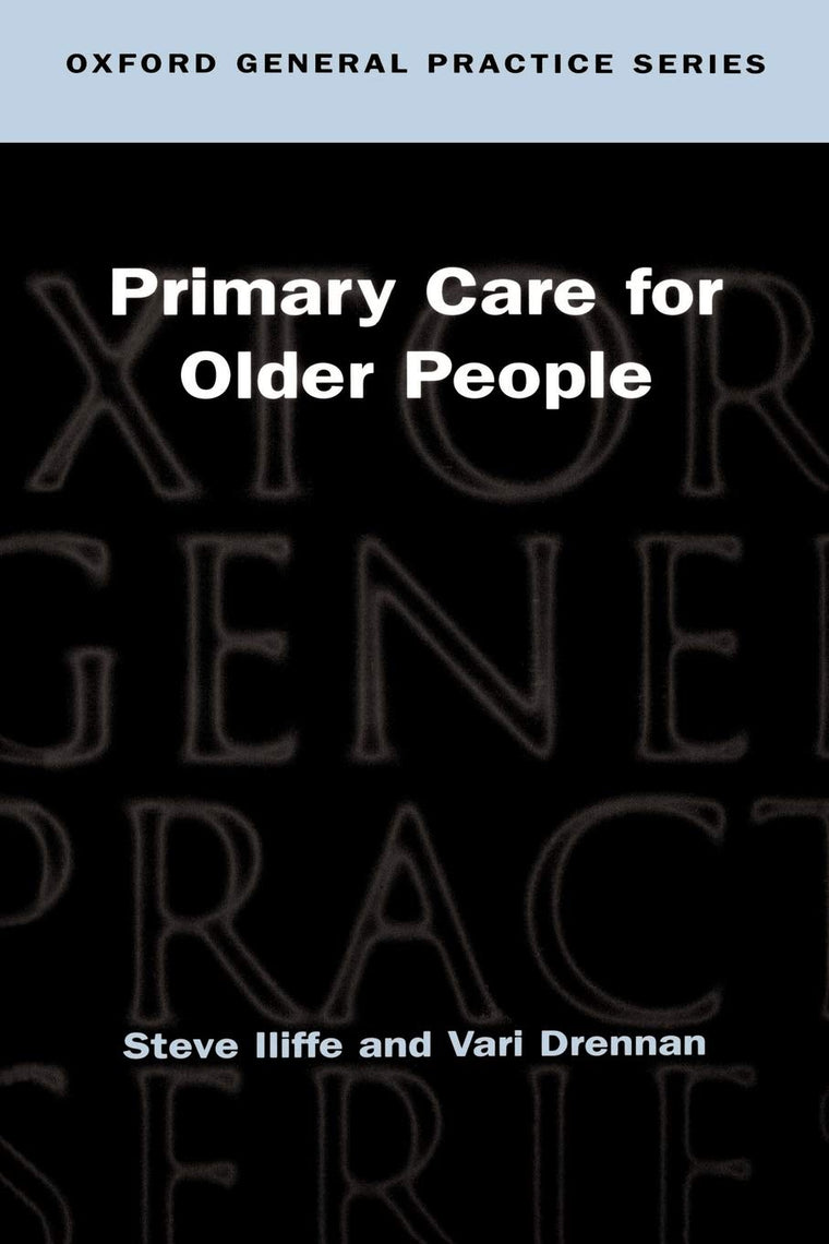 Primary Care for Older People (Oxford General Practice Series)