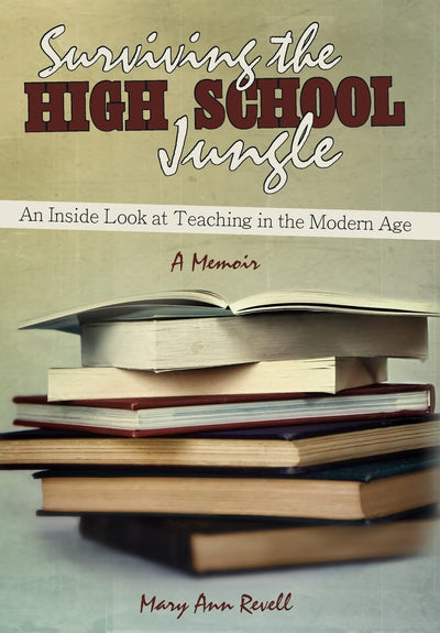 Surviving the High School Jungle: An Inside Look at Teaching in the Modern Age