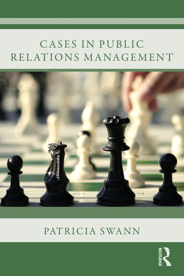 Cases in Public Relations Management by Swann, Patricia