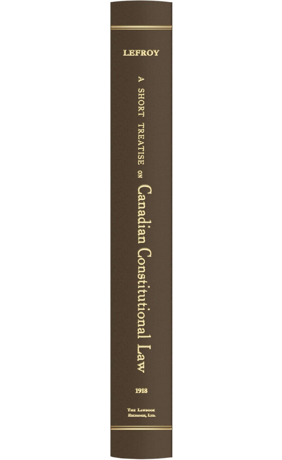 A Short Treatise on Canadian Constitutional Law. With an Historical Introduction by W.P.M. Kennedy.