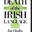 The Death of the Irish Language (Bradford Studies in European Politics Series)