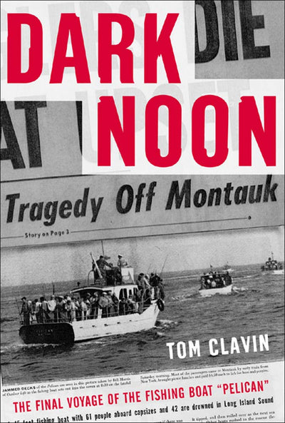 Dark Noon: The Final Voyage of the Fishing Boat Pelican