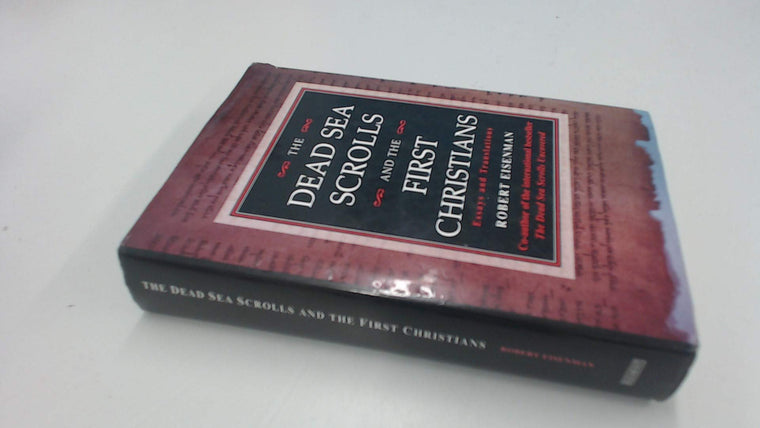 The Dead Sea Scrolls and the First Christians: Essays and Translations