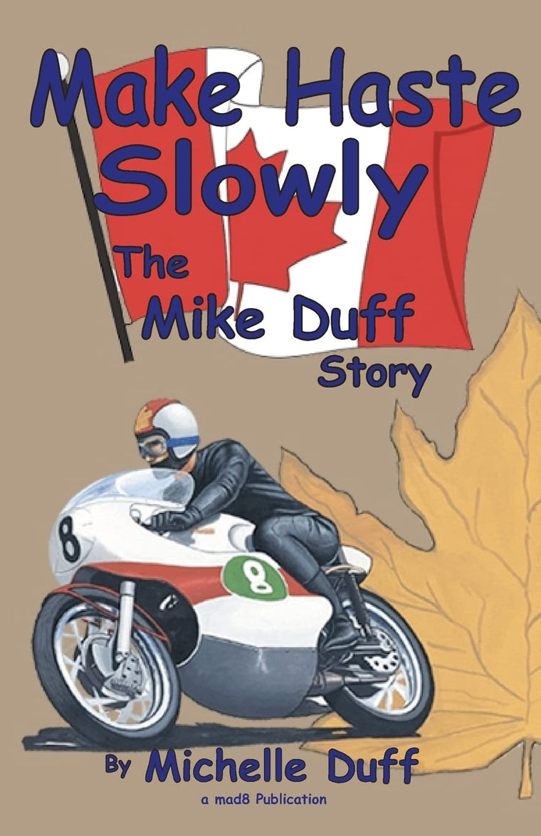 Make Haste Slowly: The Mike Duff Story by Duff, Ms Michelle